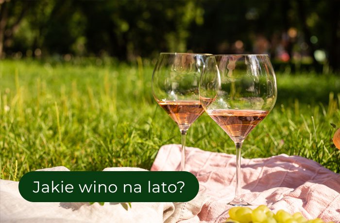 Jakie wino na lato?