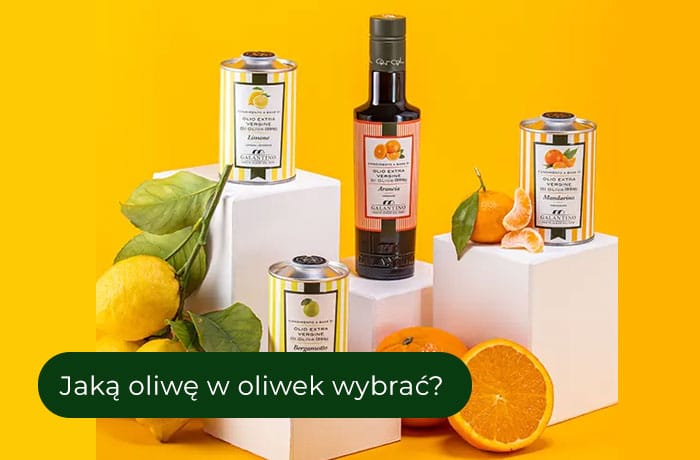 Jaką oliwę z oliwek wybrać?