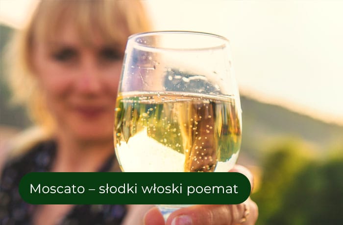 Moscato – słodki włoski poemat
