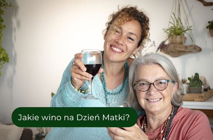 Jakie wino na dzień matki?