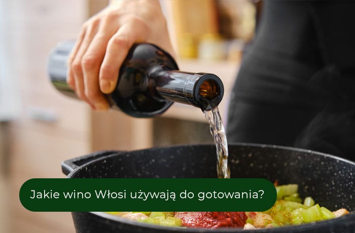 Jakie wino Włosi używają do gotowania?